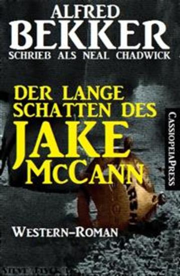 Der lange Schatten des Jake McCann: Western - Neal Chadwick Western Edition - cover