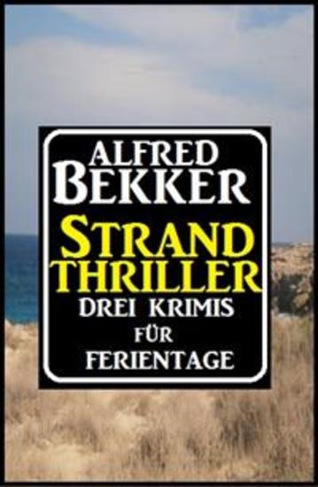 Strand Thriller: Drei Krimis für Ferientage - Cassiopeiapress Sammelband - cover