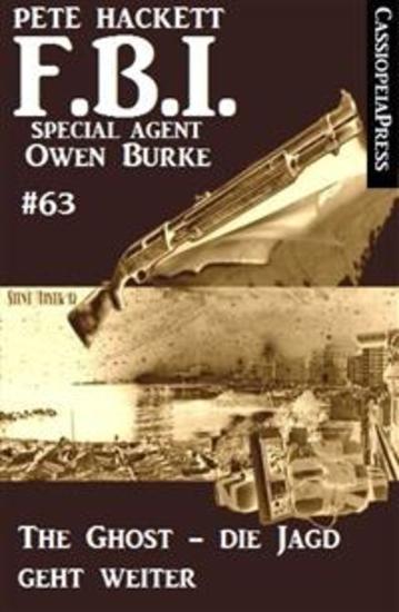 The Ghost - die Jagd geht weiter - FBI Special Agent Owen Burke #63 - cover
