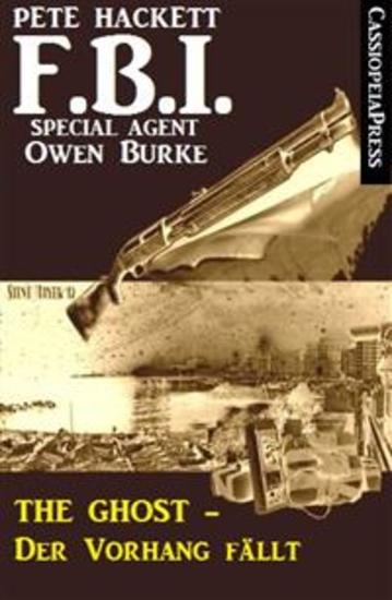 The Ghost - Der Vorhang fällt - FBI Special Agent Owen Burke #64 - cover
