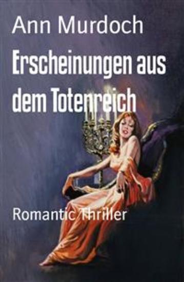 Erscheinungen aus dem Totenreich - Romantic Thriller - cover