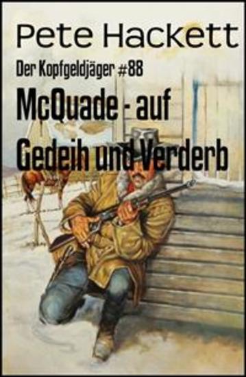 McQuade - auf Gedeih und Verderb - Der Kopfgeldjäger #88 - cover