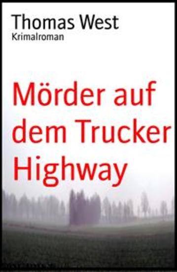 Mörder auf dem Trucker Highway - Krimalroman - cover