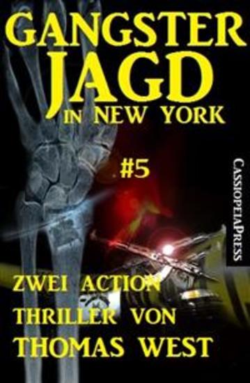 Gangsterjagd in New York #5: Zwei Action Thriller - Der verfluchte dritte Mann Gangsterkrieg in Manhattan - cover