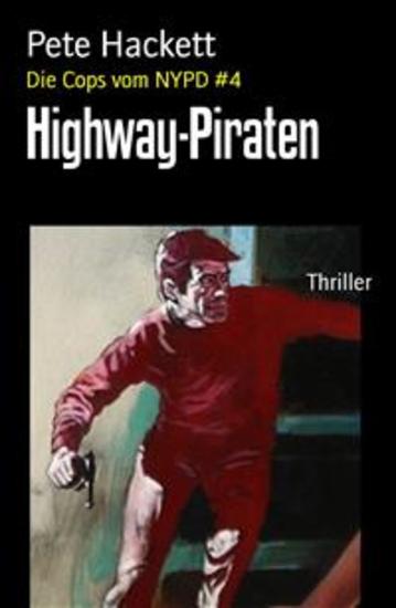 Highway-Piraten - Die Cops vom NYPD #4 - cover