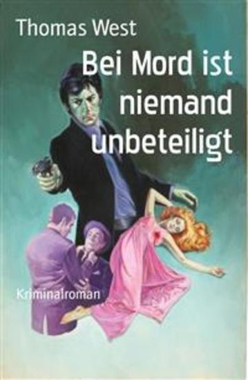 Bei Mord ist niemand unbeteiligt - Kriminalroman - cover