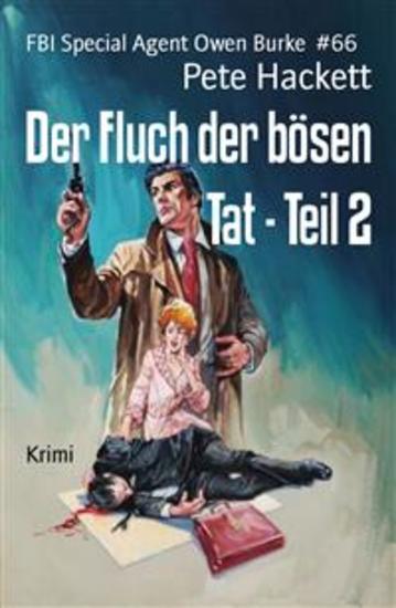Der Fluch der bösen Tat - Teil 2 - FBI Special Agent Owen Burke #66 - cover