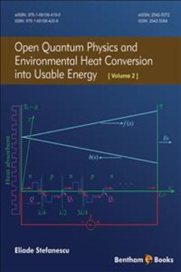Open Quantum Physics and Environmental Heat Conversion into Usable Energy: Volume 2 - cover