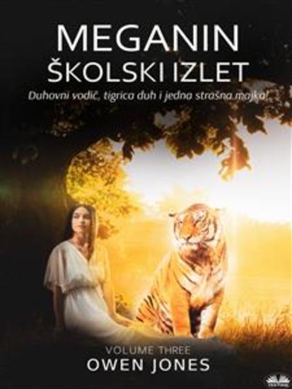 Meganin Školski⁠ Izlet - Duhovni Vodič Tigar Duh I Jedna Strašna Majka! - cover