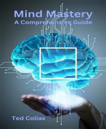 Mind Mastery - A Comprehensive Guide to Mental Improvement - cover