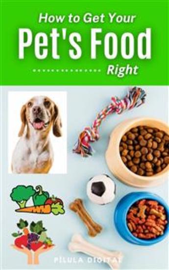 How To Get Your Pet's Food Right - cover