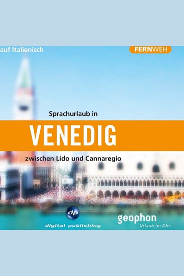 Venedig Hörbuch auf Italienisch - Eine akustische Reise zwischen Lido und Cannaregio - cover