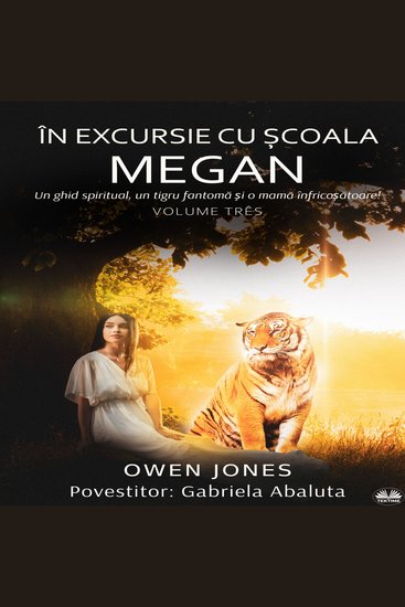 Megan În Excursie Cu Școala - Un ghid spiritual un tigru fantomă și o mamă înfricoșătoare - cover