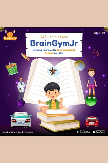 BrainGymJr : Listen and Learn ( 6-7 years) - Part 4 - A collection of five short conversational Audio Stories for children aged 6-7 years - cover