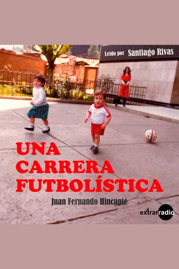 Una carrera futbolística (Completo) - cover