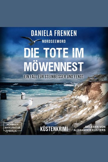 Nordseemord - Die Tote im Möwennest - Steinbeisser und Fendt - Ein Fall für Steinbeisser und Fendt Band 2 (ungekürzt) - cover