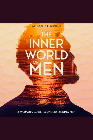 The Inner World of Men - A Woman's Guide to Understanding Men - cover