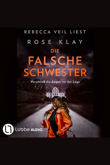 Die falsche Schwester - Verschließ die Augen vor der Lüge (Ungekürzt) - cover