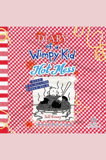 Diary of a Wimpy Kid: Hot Mess - A laugh-out-loud summer disaster from the #1 international bestselling Diary of a Wimpy Kid series - cover