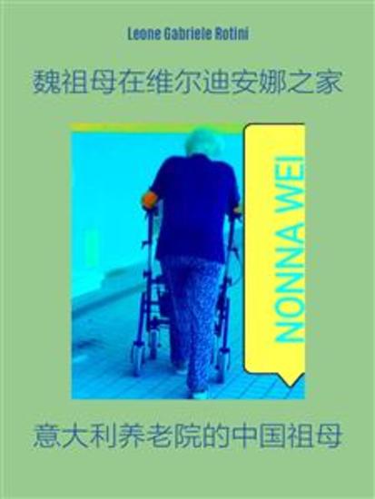 Nonna Wei a casa verdiana - cover