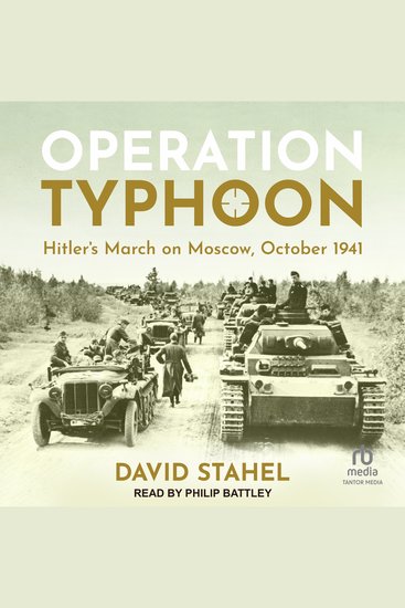 Operation Typhoon - Hitler's March on Moscow October 1941 - cover