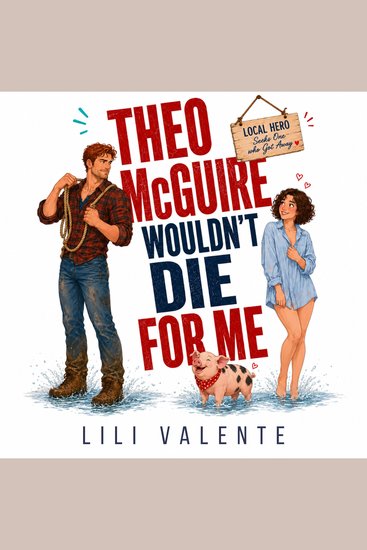 Theo McGuire Wouldn't Die for Me - A Forced Proximity Second Chance Romance - cover