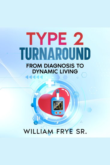 Type 2 Turnaround - From Diagnosis to Dynamic Living - cover