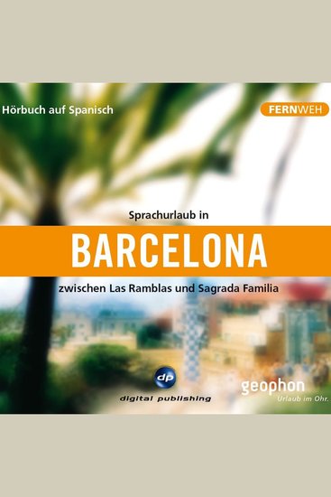 Barcelona Hörbuch auf Spanisch - Zwischen Las Ramblas und Sagrada Familia - cover