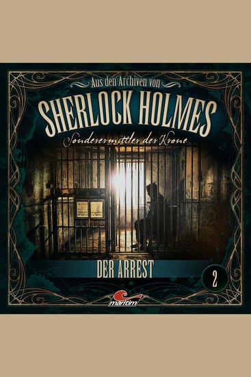 Sherlock Holmes Sonderermittler der Krone - Aus den Archiven Folge 2: Der Arrest - cover