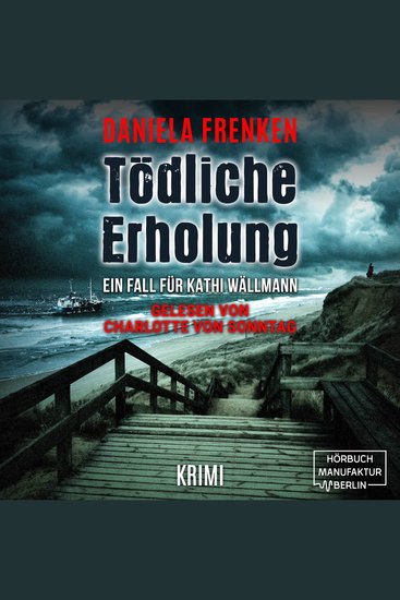 Tödliche Erholung - Kathi Wällmann Krimi Band 5 (ungekürzt) - cover