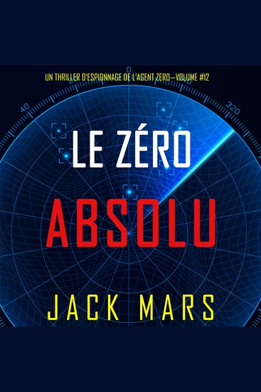 Zéro Absolu (Un Thriller d’Espionnage de l’Agent Zéro—Volume #12) - Narration par une voix synthétisée - cover