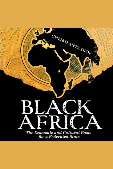 Black Africa - The Economic and Cultural Basis for a Federated State - cover
