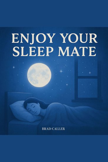 Enjoy your sleep mate - cover