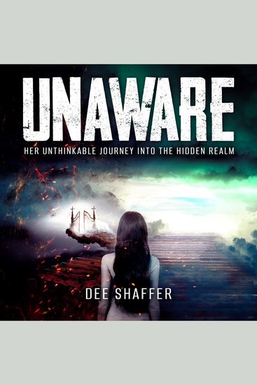 Unaware - Her Unthinkable Journey into the Hidden Realm - cover