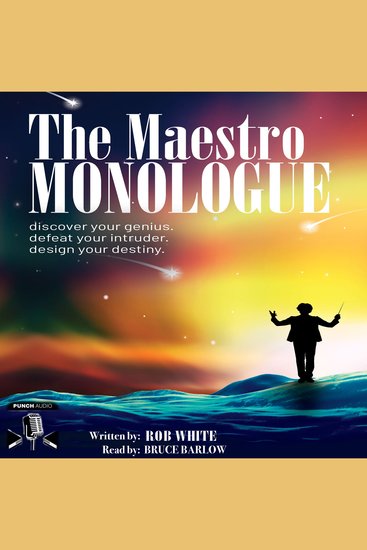 The Maestro Monologue - Discover Your Genius Defeat Your Intruder Design Your Destiny - cover