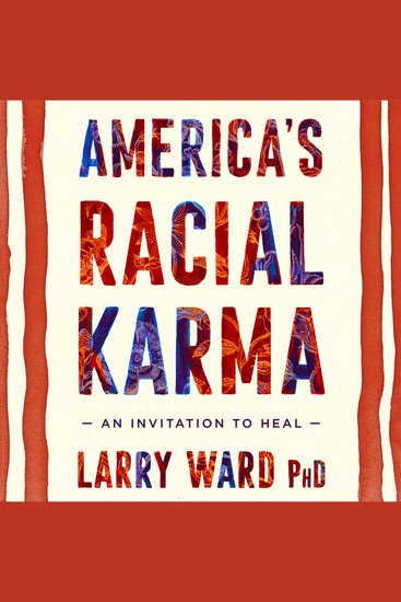 America's Racial Karma - An Invitation to Heal - cover
