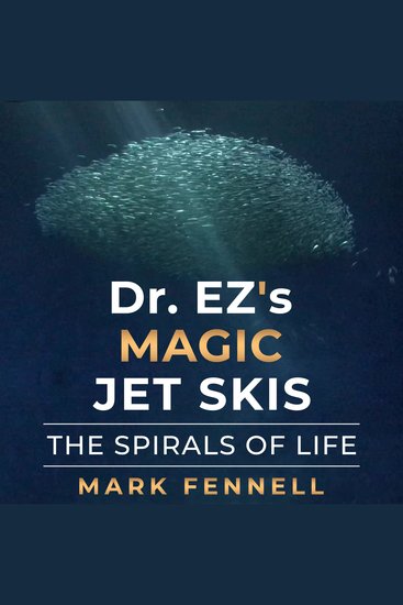 Dr EZ's Magic Jet Skis - The Spirals of Life - cover