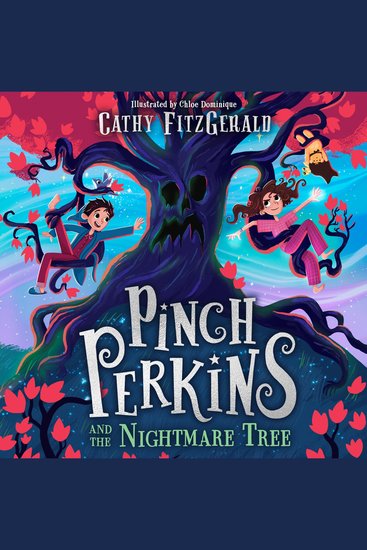 Pinch Perkins and the Nightmare Tree: A magical action-packed adventure new for 2025 for 9+ fans of Enola Holmes and Terry Pratchett! - cover