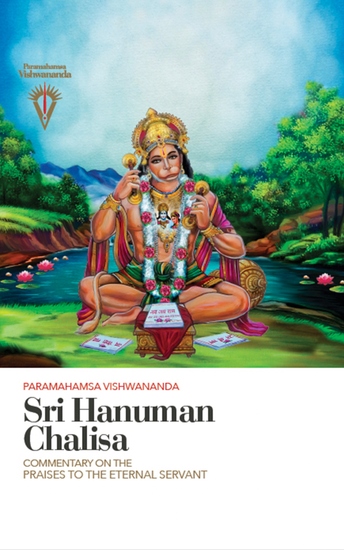 Sri Hanuman Chalisa - Commentary on the Praises to the Eternal Servant - cover