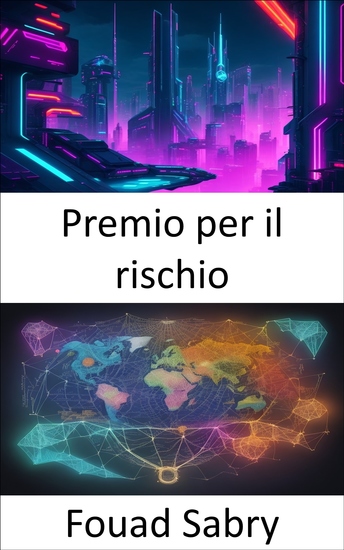 Premio per il rischio - Sbloccare il codice patrimoniale padroneggiare il premio di rischio per il successo finanziario - cover