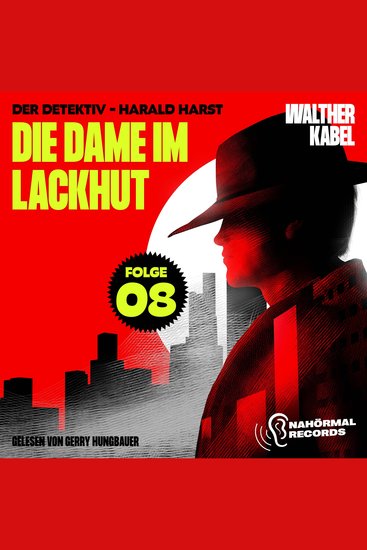 Die Dame im Lackhut (Der Detektiv-Harald Harst Folge 8) - cover