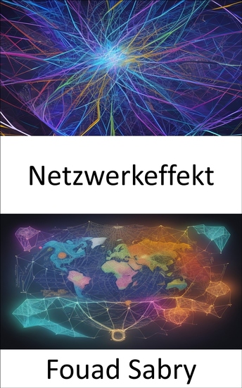 Netzwerkeffekt - Das Potenzial von Netzwerken ausschöpfen und im digitalen Zeitalter erfolgreich sein - cover