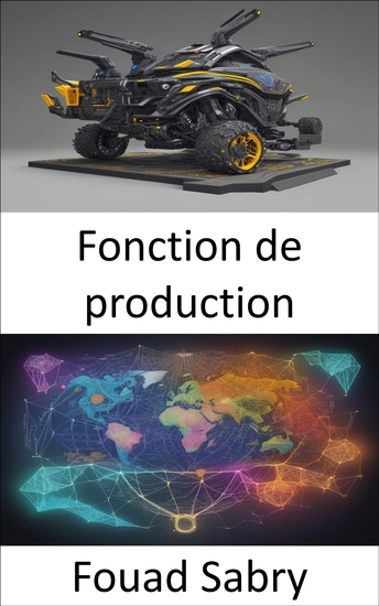Fonction de production - Maîtriser l'art de la croissance économique une plongée approfondie dans les fonctions de production - cover