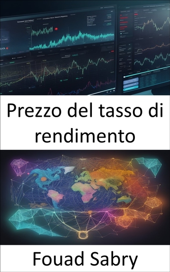 Prezzo del tasso di rendimento - Padroneggiare il tasso di rendimento dei prezzi sbloccare il successo economico - cover