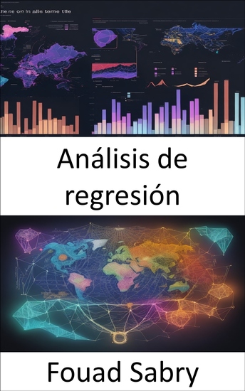 Análisis de regresión - Dominar el arte del análisis de regresión predecir analizar y decidir - cover