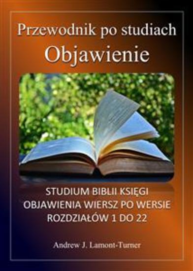 Przewodnik do studiowania: Objawienie - Studium werset po wersecie biblijnej Księgi Objawienia rozdziały od 1 do 22 - cover