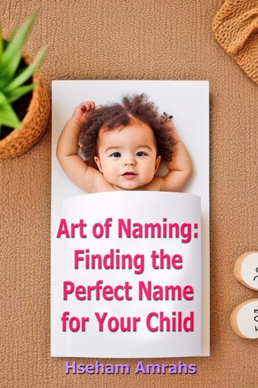 Art of Naming - Finding the Perfect Name for Your Child - cover