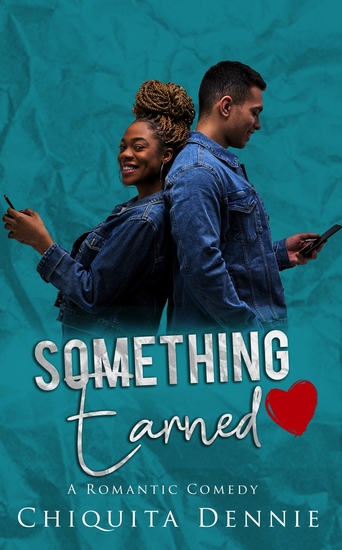Something Earned - A Friends To Lovers Work Place Romantic Comedy - cover