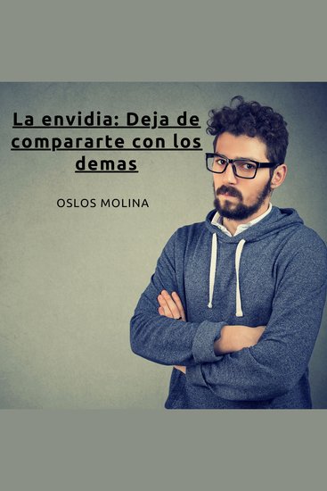 La envidia: Deja de compararte con los demas - Experiencias AA - cover