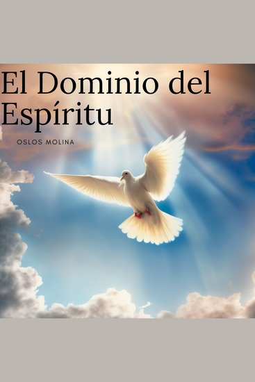 El dominio del espiritu - Temas espirituales - cover